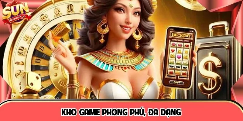 Kho game phong phú, đa dạng 